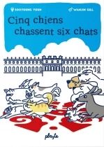 Cinq Chiens Chassent Six Chats
