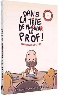 Dans la t�te de Mr Le Prof - Une BD dont vos �tes le h�ros