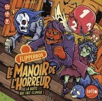 Flipperbox : Le Manoir de l\'Horreur