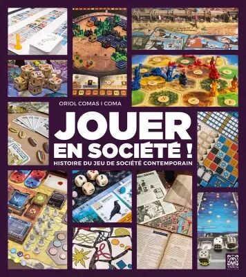 Jouer en Soci�t� : Histoire du jeu de soci�t� contemporain