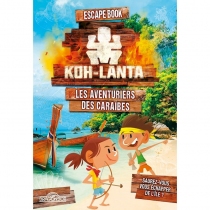 Koh-Lanta : Les Aventuriers des Caraïbes - Escape Book Junior