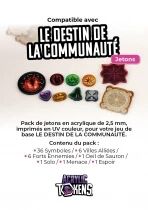 Le Destin de la Communaut&eacute; - Tokens : Pack de Jetons Acryliques