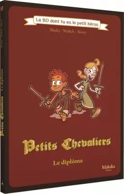 Le Dipl�me : Petits Chevaliers - la BD dont Vous �tes le H�ros