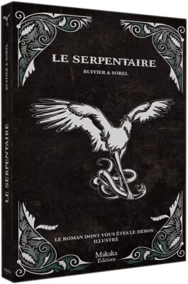 Le Serpentaire - Le Roman Dont Vous �tes le H�ros