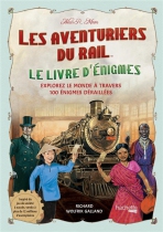 Les Aventuriers du Rail - Le livre d\'énigmes