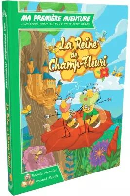 Ma 1�re Aventure : La Reine de Champ-Fleuri