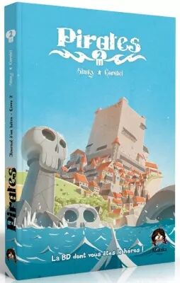 Pirates Livre 2 : la BD dont Vous �tes le H�ros