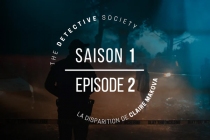S1-Ep.2 - La Disparition de Claire Makova - The Detective Society