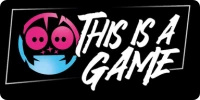 This Is A Game