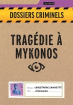 Tragédie à Mykonos (Dossiers Criminels)